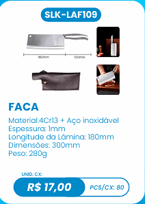 FACA UNID. CX: R$ 17,00 PCS/CX: 80