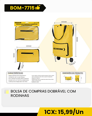 BOLSA DE COMPRAS DOBRÁVEL COM RODINHAS CX: 50PCS 1CX: 15,99/Un