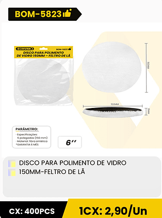 DISCO PARA POLIMENTO DE VIDRO 150MM-FELTRO DE LÃ CX: 400PCS 1CX: 2,90/UnQ