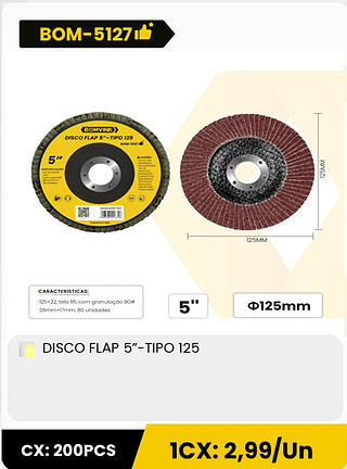 DISCO FLAP 5"-TIPO 125 CX: 200PCS 1CX: 2,99/Un