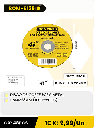 DISCO DE CORTE PARA METAL 115MM*3MM (IPCT=5PCS) CX: 48PCS 1CX: 9,99/Un