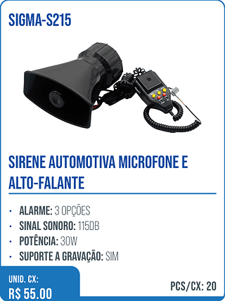 SIRENE AUTOMOTIVA MICROFONE E ALTO-FALANTE UNID. CX: R$ 55.00 PCS/CX: 20