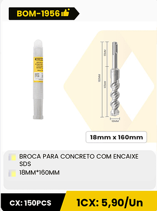 BROCA PARA CONCRETO COM ENCAIXE SDS 18MM*160MM CX: 150PCS ICX: 5,90/Un