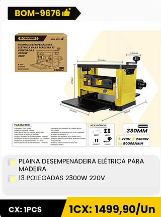 PLAINA DESEMPENADEIRA ELÉTRICA PARA MADEIRA 13 POLEGADAS 2300W 220V CX: 1PCS 1CX: 1499,90/Un