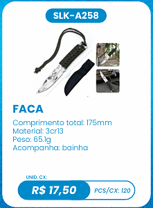 FACA UNID. CX: R$ 17,50 PCS/CX: 120