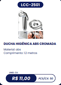 DUCHA HIGIÊNICA ABS CROMADA UNID. CX: R$ 11,00 PCS/CX: 50