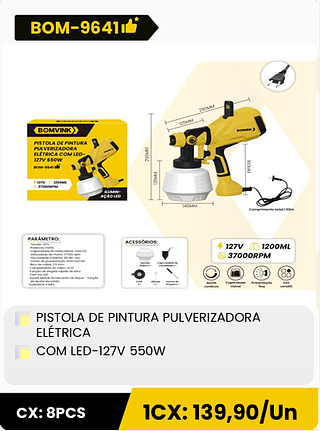 PISTOLA DE PINTURA PULVERIZADORA ELÉTRICA COM LED-127V 550W CX: 8PCS 1CX: 139,90/Un