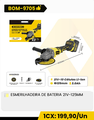 ESMERILHADEIRA DE BATERIA 21V-125MM CX: 6PCS 1CX: 199,90/Un