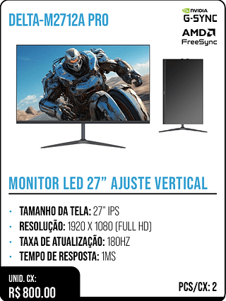 MONITOR LED 27” AJUSTE VERTICAL UNID. CX: R$ 800.00 PCS/CX: 2