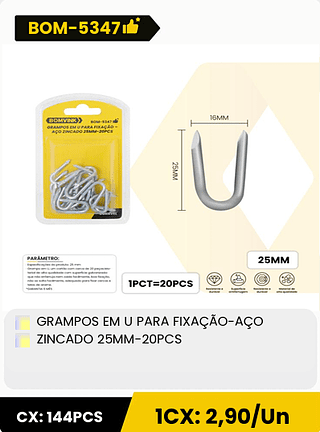 GRAMPOS EM U PARA FIXAÇÃO-AÇO ZINCADO 25MM-20PCS CX: 144PCS 1CX: 2,90/Un