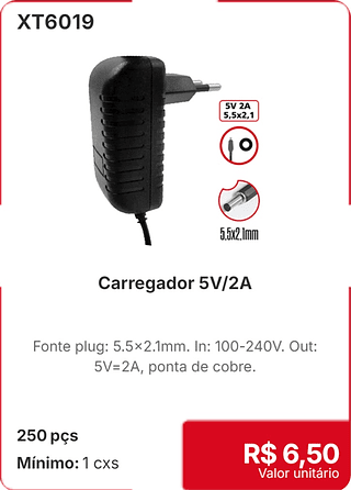 Carregador 5V/2A 250 pçs R$ 6.50