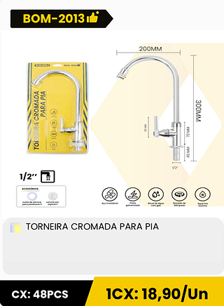TORNEIRA CROMADA PARA PIA CX: 48PCS 1CX: 18,90/Un