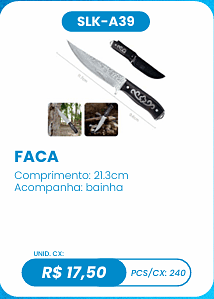FACA UNID. CX: R$ 17,50 PCS/CX: 240