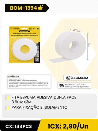 FITA ESPUMA ADESIVA DUPLA FACE 3.6CMX3M PARA FIXAÇÃO E ISOLAMENTO CX: 144PCS 1CX: 2,90/Un