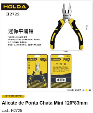 Alicate de Ponta Chata Mini 120*83mm R$ 9 PC/CX:140