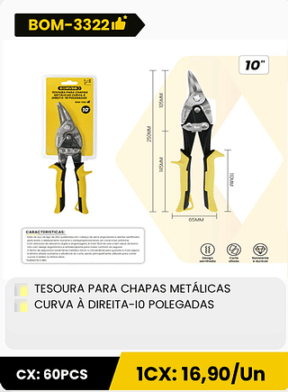 TESOURA PARA CHAPAS METÁLICAS CURVA À DIREITA-IO POLEGADAS CX: 60PCS 1CX: 16,90/Un
