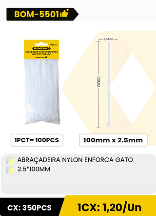 ABRAÇADEIRA NYLON ENFORCA GATO 2.5*100MM CX: 350PCS 1CX: 1,20/Un