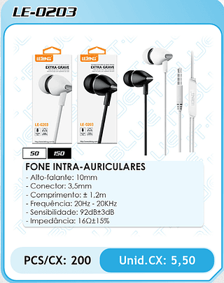 FONE INTRA-AURICULARES - Alto-falante: 10mm - Conector: 3,5mm - Comprimento: ± 1,2m - Frequência: 20Hz - 20KHz - Sensibilidade: 92dB±3dB - Impedância: 160±15% PCS/CX: 200 Unid.CX: 5,50