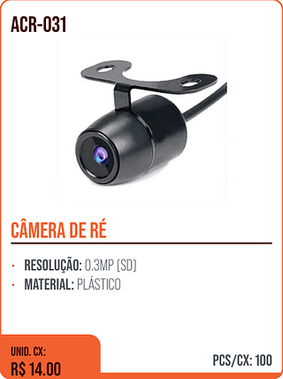 CÂMERA DE RÉ UNID. CX: R$ 14.00 PCS/CX: 100