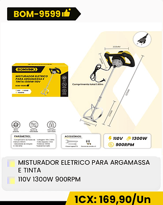 MISTURADOR ELETRICO PARA ARGAMASSA E TINTA 110V 1300W 900RPM CX: 4PCS ICX: 169,90/Un
