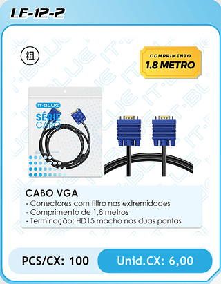 CABO VGA - Conectores com filtro nas extremidades - Comprimento de 1,8 metros - Terminação: HD15 macho nas duas pontas PCS/CX: 100 Unid.CX: 6,00