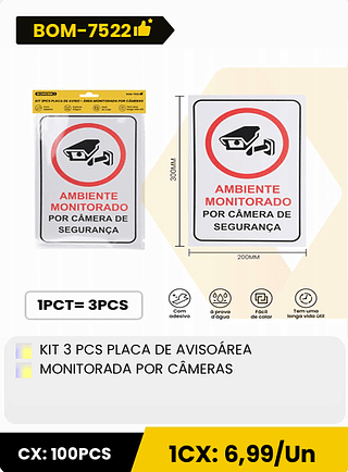 KIT 3 PCS PLACA DE AVISOÁREA MONITORADA POR CÂMERAS CX: 100PCS ICX: 6,99/Un