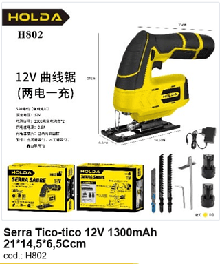 Serra Tico-tico 12V 1300mAh 21*14,5*6,5Ccm R$ 144 PC/CX:10