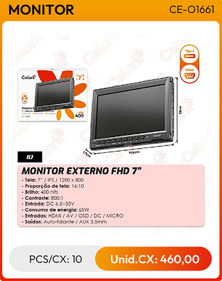 MONITOR EXTERNO FHD 7" PCS/CX: 10 Unid.CX: 460,00