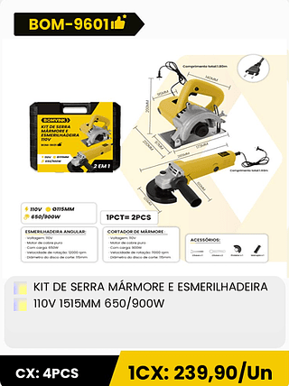 KIT DE SERRA MARMORE E ESMERILHADEIRA 110V 1515MM 650/900W CX: 4PCS 1CX: 239,90/Un