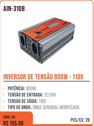 INVERSOR DE TENSÃO 800W - 110V UNID. CX: R$ 155.00 PCS/CX: 20