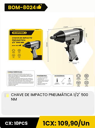 CHAVE DE IMPACTO PNEUMÁTICA 1/2" 500 NM CX: 10PCS 1CX: 109,90/Un