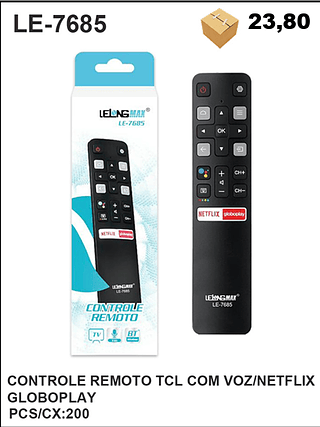 CONTROLE REMOTO TCL COM VOZ/NETFLIX GLOBOPLAY 200PÇ=23,8$