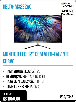 MONITOR LED 32” COM ALTO-FALANTE CURVO UNID. CX: R$ 1050.00 PCS/CX: 2