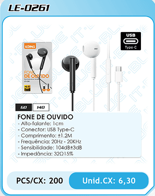 FONE DE OUVIDO - Alto-falante: 1cm - Conector: USB Type-C - Comprimento: ±1.2M - Frequência: 20Hz - 20KHz - Sensibilidade: 104dB±3dB - Impedância: 3215% PCS/CX: 200 Unid.CX: 6,30