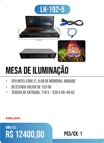 mesa de iluminação PCS/CX: 1 UNID. CX: r$ 12400,00
