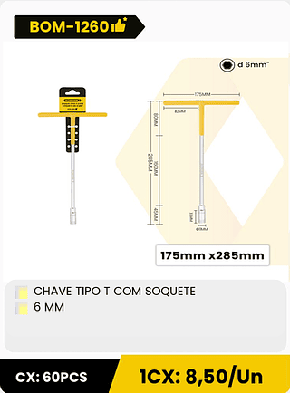 CHAVE TIPO T COM SOQUETE 6 MM CX: 60PCS ICX: 8,50/Un