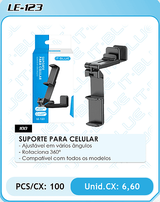 SUPORTE PARA CELULAR PCS/CX: 100 Unid.CX: 6,60