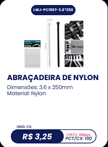 ABRAÇADEIRA DE NYLON UNID. CX: R$ 3,25 PCT/CX: 100