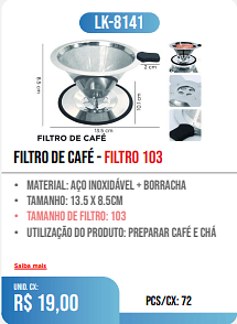 FILTRO DE CAFÉ - filtro 103 PCS/CX: 72 UNID. CX: r$ 19,00