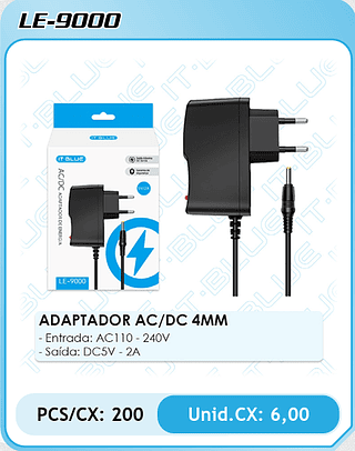 ADAPTADOR AC/DC 4MM - Entrada: AC110 - 240V - Saída: DC5V - 2A PCS/CX: 200 Unid.CX: 6,00