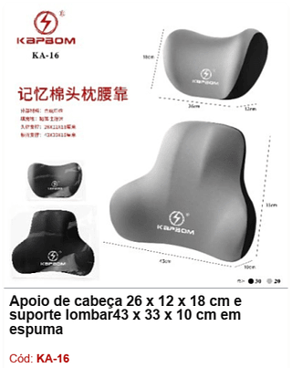 Apoio de cabeça 26 x 12 x 18 cm e suporte lombar43 x 33 x 10 cm em espuma R$ 46,8 PCS/Cx: 50