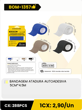 BANDAGEM ATADURA AUTOADESIVA 5CM*4.5M CX: 288PCS 1CX: 2,90/Un