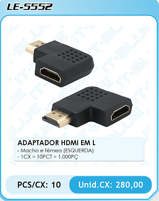 ADAPTADOR HDMI EM L PCS/CX: 10 Unid.CX: 280,00