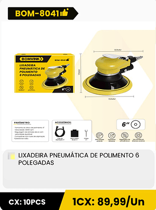 LIXADEIRA PNEUMÁTICA DE POLIMENTO 6 POLEGADAS CX: 10PCS 1CX: 89,99/Un
