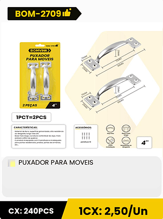 PUXADOR PARA MOVEIS CX: 240PCS 1CX: 2,50/Un