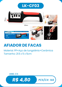 AFIADOR DE FACAS UNID. CX: R$ 4,80 PCS/CX: 144