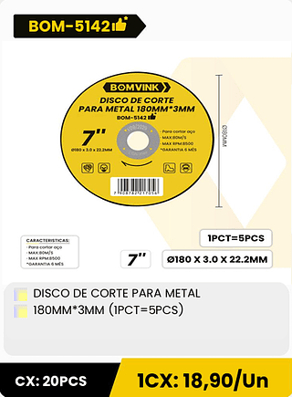 DISCO DE CORTE PARA METAL 180MM*3MM (IPCT=5PCS) CX: 20PCS 1CX: 18,90/Un