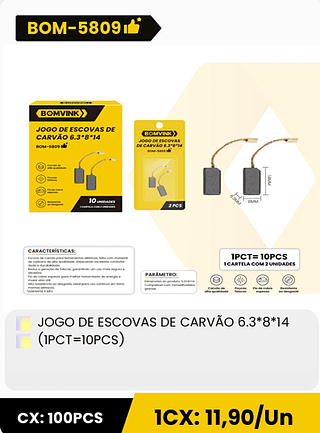 JOGO DE ESCOVAS DE CARVÃO 6.3*8*14 (IPCT=10PCS) CX: 100PCS 1CX: 11,90/Un