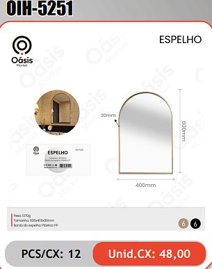 ESPELHO PCS/CX: 12 Unid.CX: 48,00