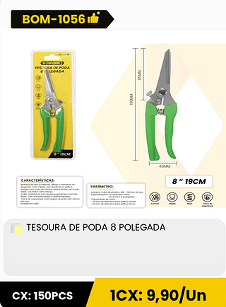 TESOURA DE PODA 8 POLEGADA CX: 150PCS 1CX: 9,90/Un